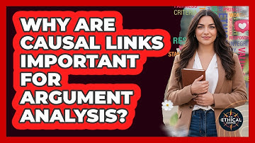Why Are Causal Links Important For Argument Analysis?