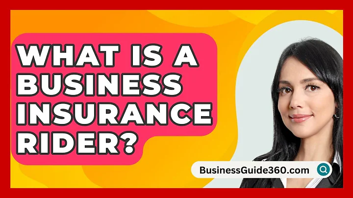 What Is A Business Insurance Rider? - BusinessGuide360.com