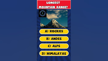 Guess the Longest Mountain range ?  Did you get it right?" #quiztime#shorts