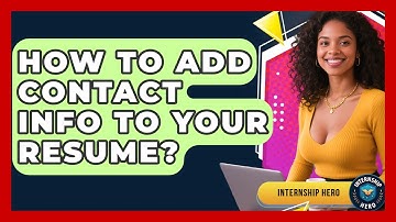 How To Add Contact Info To Your Resume? - Internship Hero