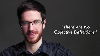 There Are No Objective Definitions