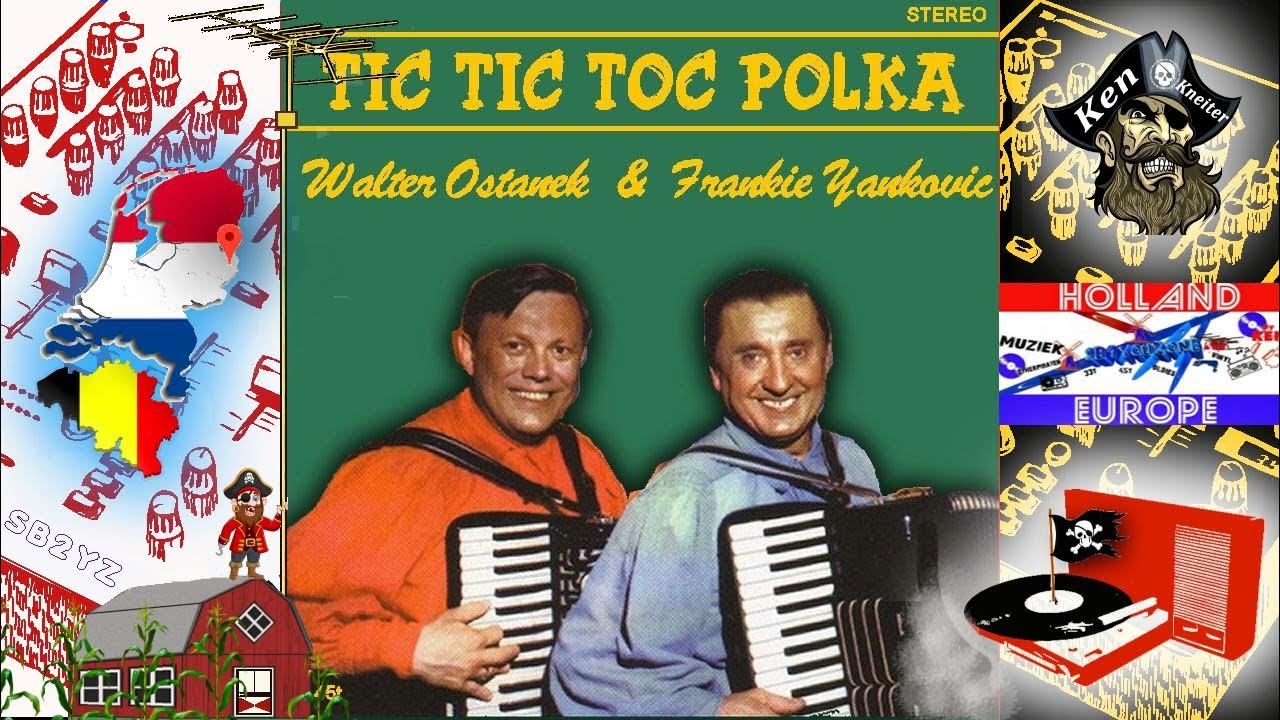 Tic Tic Toc Polka - Frankie Yankovic & Walter Ostanek - 1998 - Piratenmuziek Tic Tic Toc Polka - Frankie Yankovic & Walter Ostanek - 1998 - Piratenmuziek