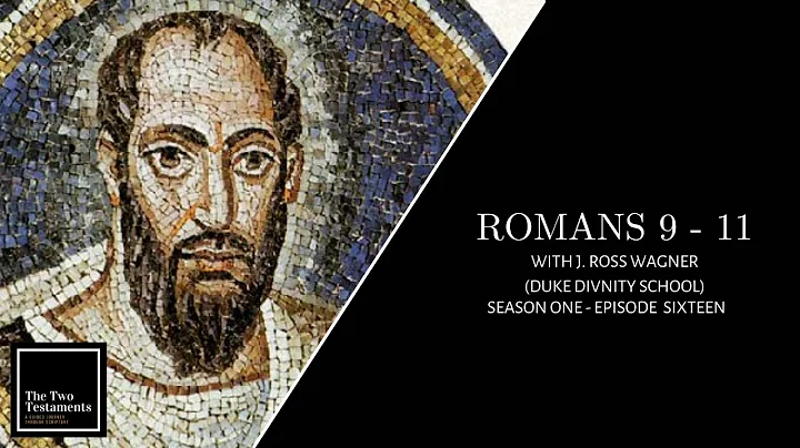 Romans 9–11 with Ross Wagner