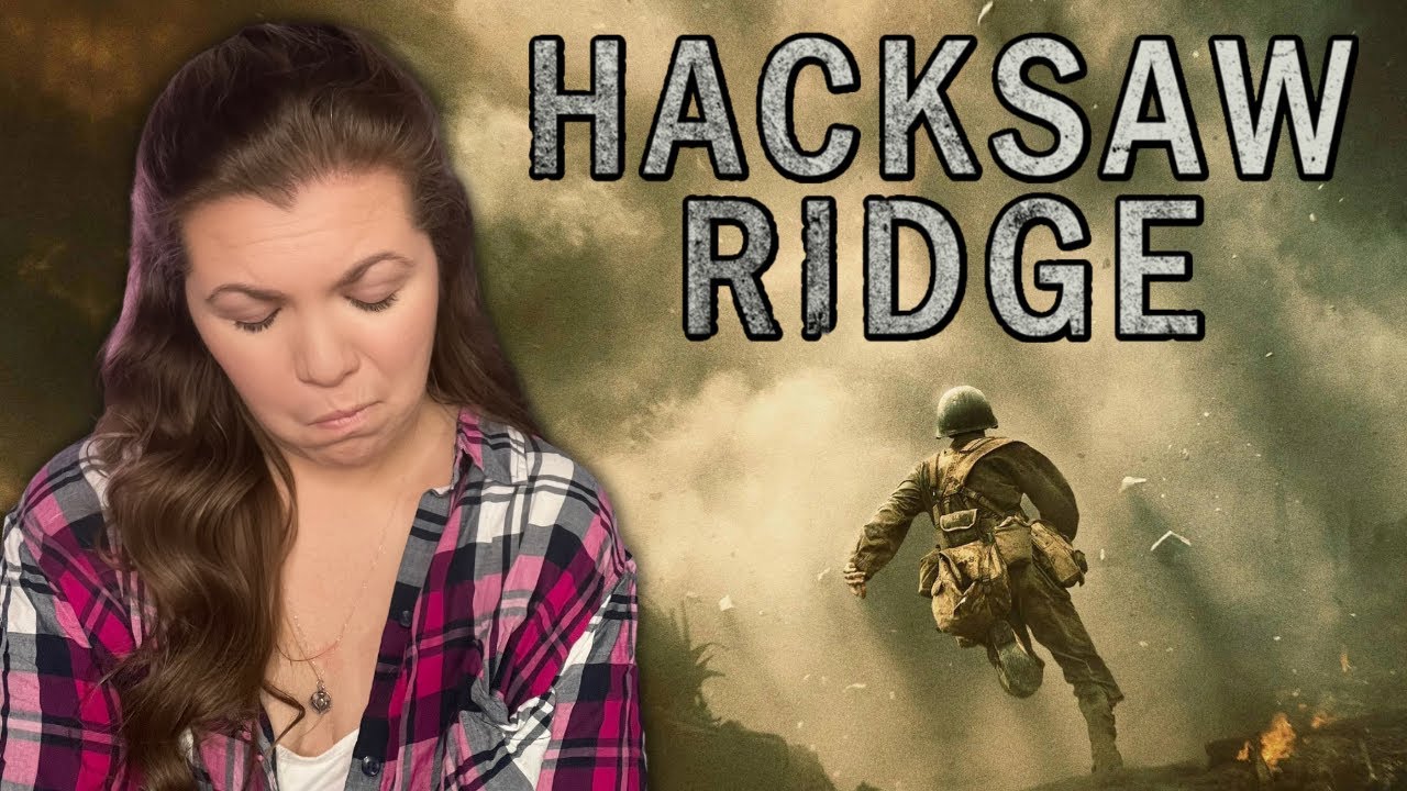 HACKSAW RIDGE Absolutely BROKE Me   ***FIRST TIME WATCHING ***