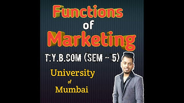 Functions of Marketing || Commerce (marketing) || T.Y.B.COM (SEM-5) || By Vishal sir ||