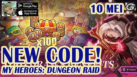 NEW CODE MY HEROES: DUNGEON RAID GIFT CODE & HOW TO REDEEM CODE 10 MEI - MOBILE GAME (ANDROID/IOS)