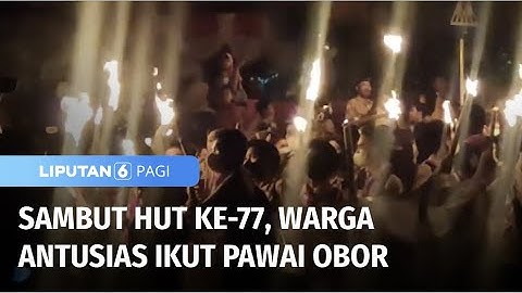 Upacara Taptu dan Pawai Obor, Sambut HUT ke-77 Republik Indonesia | Liputan 6