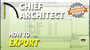 How To Export In Chief Architect