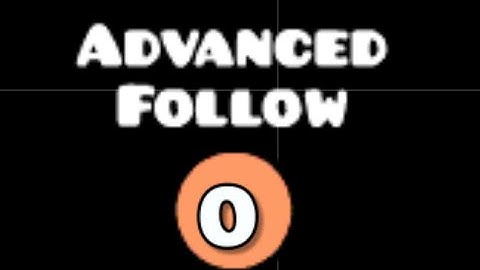 How to use Advanced Follow Trigger [GDPS Editor 2.2]