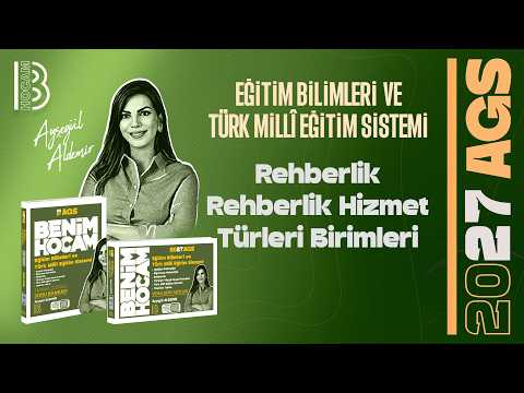14) AGS - Guidance - Types of Guidance Services - Units - Educational Sciences - Ayşegül ALDEMİR ...