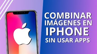 Combinar imágenes en Iphone sin aplicaciones de terceros screenshot 4