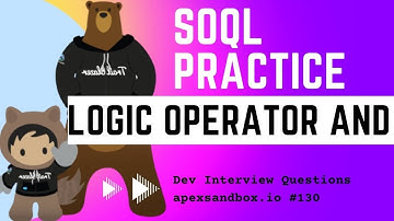 SOQL AND Filter & Sort - ApexSandbox 130 - Salesforce Interview Question | Apex  Problem