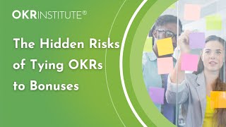 The Hidden Risks of Tying OKRs to Bonuses - What You Need to Know!