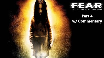 F.E.A.R. | Part 4 (Interval 5) | Horror FPS Game | PC Gameplay | w/ Commentary