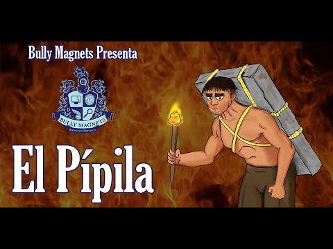 El Pípila - Bully Magnets - Historia Documental