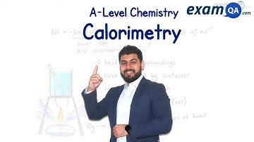 Calorimetry | A-Level Chemistry