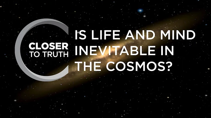 Is Life and Mind Inevitable in the Cosmos? | Episode 902 | Closer To Truth