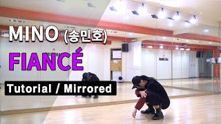 MINO(송민호) - 아낙네 (FIANCÉ) 안무 배우기 거울모드 Tutorial mirror