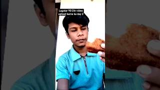 lagatar 90 Din video upload karne ka yah date 2#funny