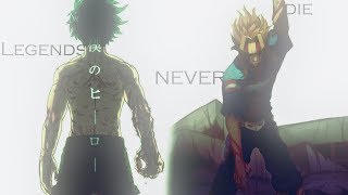 Boku no Hero Academia AMV ~ Legends Never Die ~