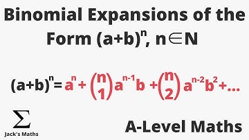Binomial Expansion of (a+b)^n (n∈N) | A-Level Maths