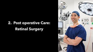 2. Post operative Care: Retinal Surgery