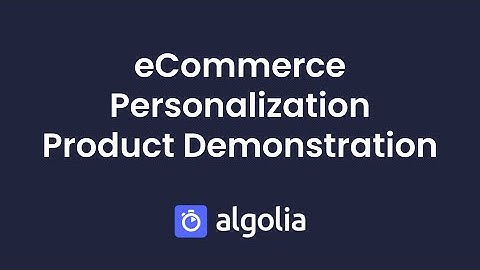 Algolia eCommerce Personalization – Product Demonstration