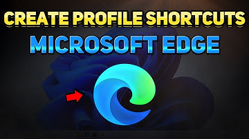 How to Create Profile Shortcuts for Microsoft Edge (Tutorial)