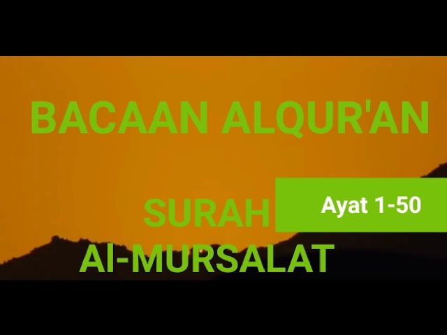 Bacaan Merdu Surah Al-Mursalat Full Arab dan Terjemahan Indonesia class=