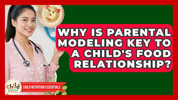 Why Is Parental Modeling Key To A Child