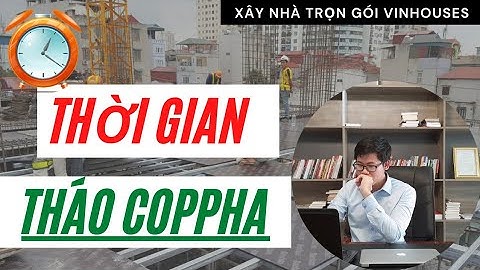 Thời Gian Tháo Dỡ Coppha Cột Dầm Sàn Bao Lâu??(xây nhà trọn gói)