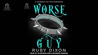 Worse Guy - Ruby Dixon - Fantasy Romance Audiobook Full