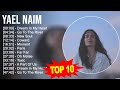 Yael naim greatest hits  top 100 artists to listen in 2023