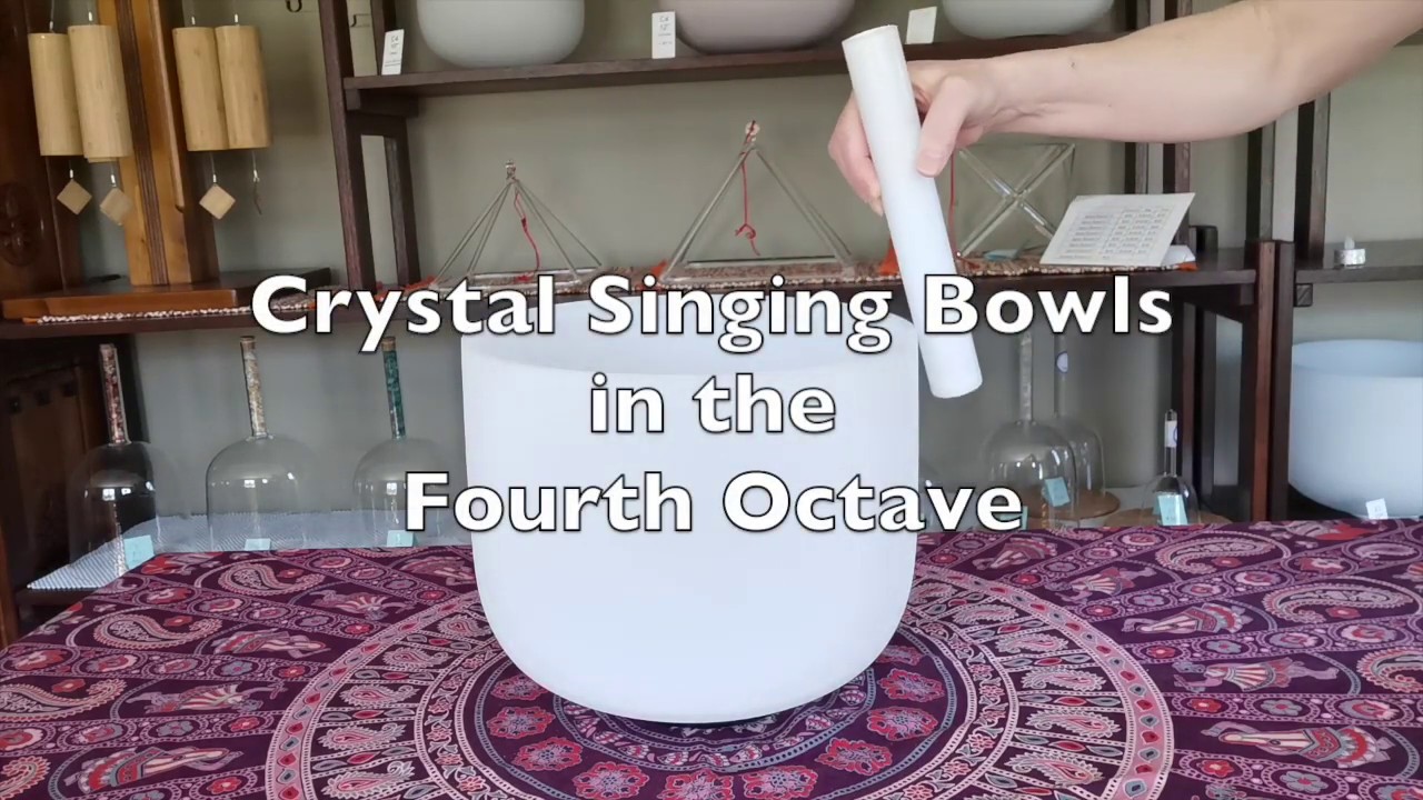 4th Octave Crystal Singing Bowls - YouTube