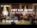 Relaxing vintage music 10 hours  1920s 1930s music ambience  asmr hotel ambience