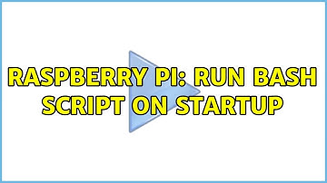 Raspberry Pi: Run bash script on startup (5 Solutions!!)
