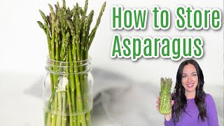 How to Store Asparagus - So Easy