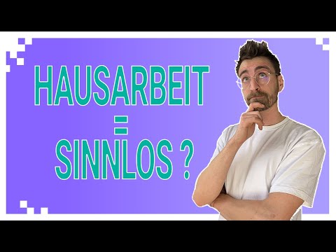 Video: Warum Hausarbeit wichtig ist?