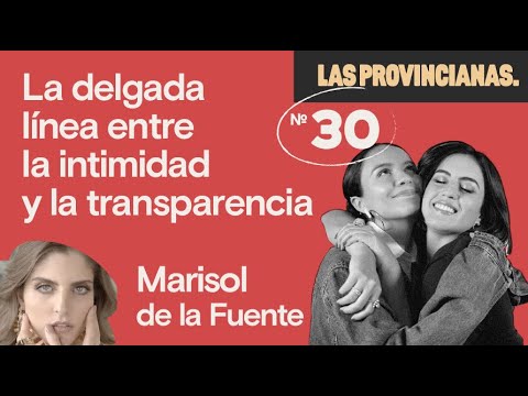 T2. EP. 30 | La delgada línea entre la intimidad y la transparencia ft. Marisol de la Fuente