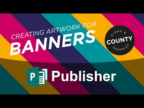 How to create artwork for banner printing using Microsoft Publisher