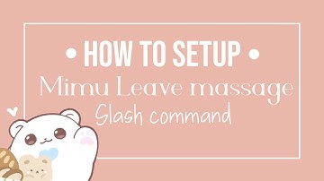 [DISCORD TUTORIAL] │﹒✦﹒🍮ꜛ﹒ How  to setup leave message with MIMU │2023 SLASH COMMANDS ╭╯