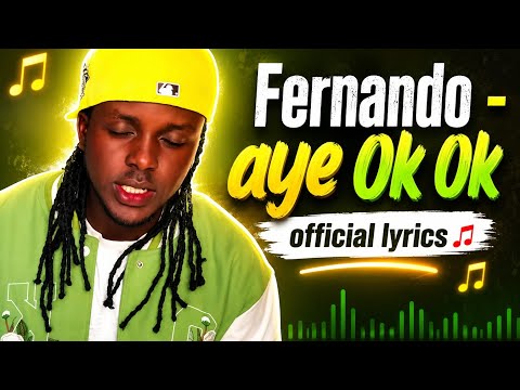 Fernando aye - Ok Ok (official lyrics 🎼🎷)