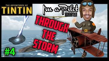 I AM THE PILOT✈️ | Through the Storm | The Adventures of Tintin| Gameplay #4 | ClouD-ePie Gaming 🎮