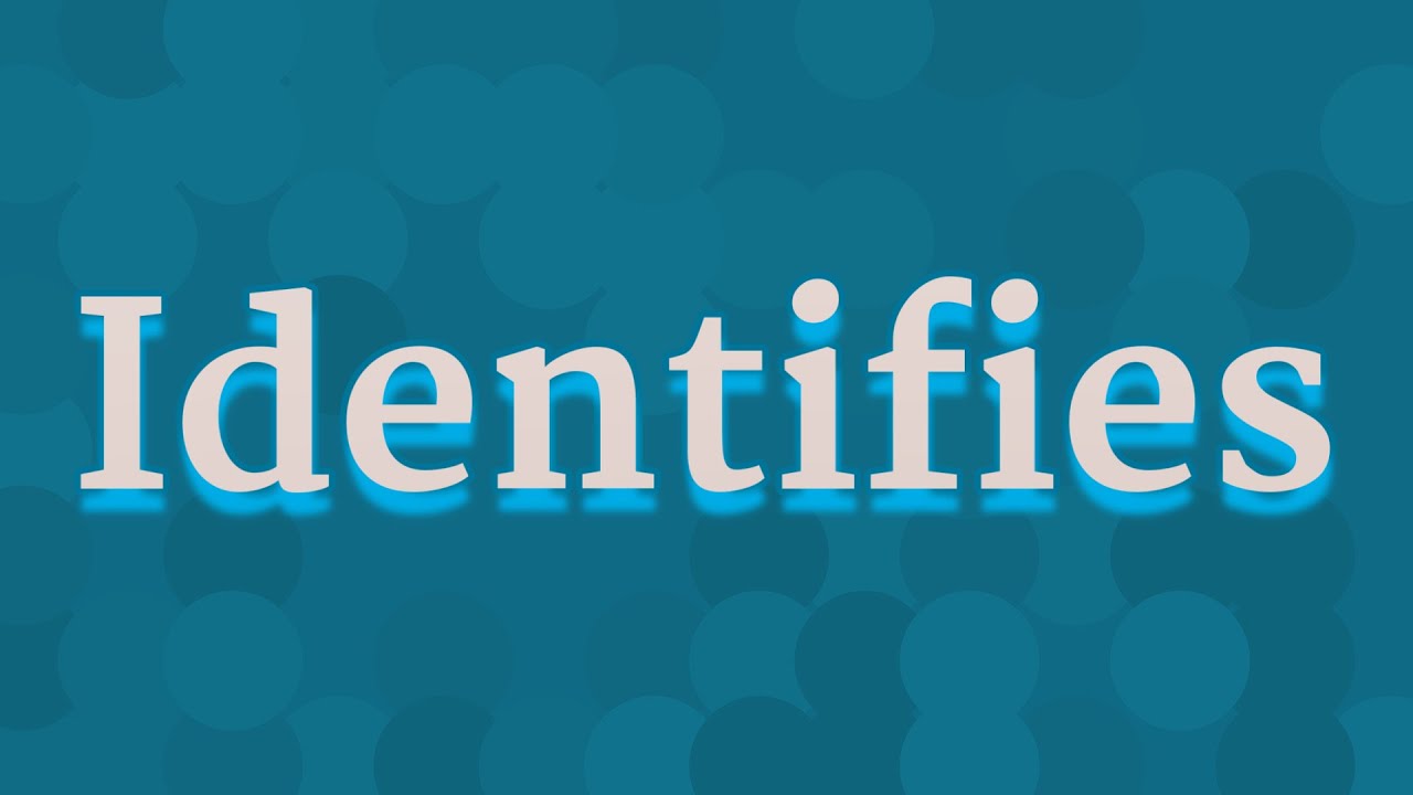 IDENTIFIES pronunciation • How to pronounce IDENTIFIES YouTube