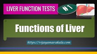 Functions of the liver: Liver function tests [LFTs ]: Part 1