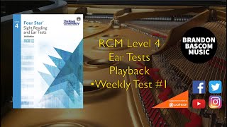 RCM Level 4 Playback -Weekly Test #1 Royal Conservatory of Music