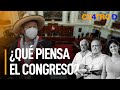 ¿Qué piensa el Congreso? | Cuatro D