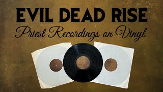 Evil Dead Rise Priest Recordings vinyl