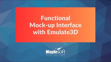 Using MapleSim models with Emulate3D™ for enhanced modeling and optimization