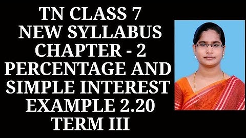 7th Maths T-3 Ch-2 Percentage and Simple Interest | Example-2.20 | Samacheer One plus One channel